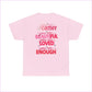 Unisex Inspirational Message Tee - You are Worthy Beautiful Loved and Enough - T-Shirt